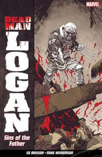 Cover image for Dead Man Logan Vol. 1: Sins Of The Father