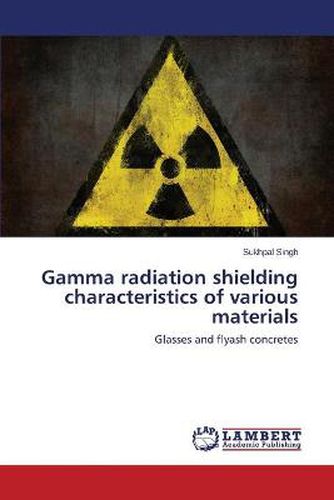 Cover image for Gamma radiation shielding characteristics of various materials