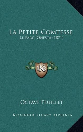 Cover image for La Petite Comtesse: Le Parc, Onesta (1871)