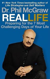 Cover image for Real Life: Preparing for the 7 Most Challenging Days of Your Life