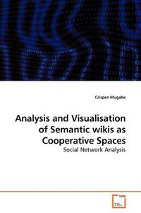 Cover image for Analysis and Visualisation of Semantic Wikis as Cooperative Spaces