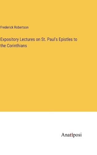 Cover image for Expository Lectures on St. Paul's Epistles to the Corinthians