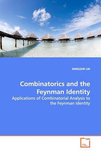 Cover image for Combinatorics and the Feynman Identity