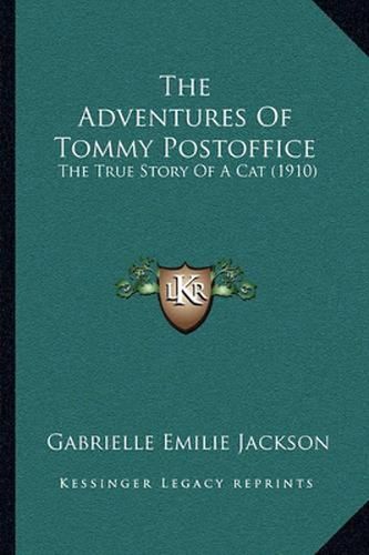 The Adventures of Tommy Postoffice: The True Story of a Cat (1910)