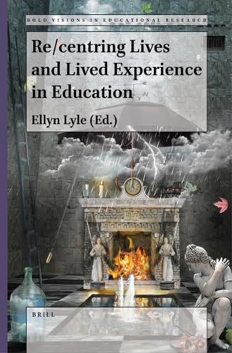 Cover image for Re/centring Lives and Lived Experience in Education