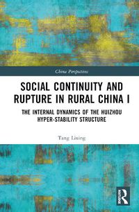 Cover image for Social Continuity and Rupture in Rural China I