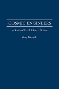 Cover image for Cosmic Engineers: A Study of Hard Science Fiction