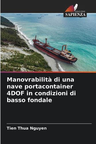 Cover image for Manovrabilita di una nave portacontainer 4DOF in condizioni di basso fondale
