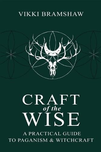 Cover image for Craft of the Wise: A Practical Guide to Paganism & Witchcraft