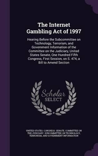 Cover image for The Internet Gambling Act of 1997