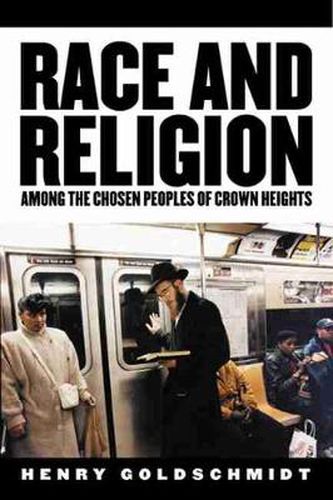 Cover image for Race and Religion Among the Chosen Peoples of Crown Heights