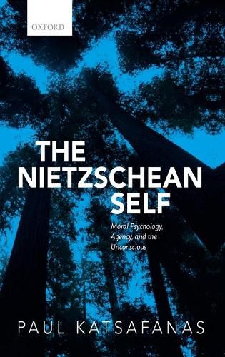 Cover image for The Nietzschean Self: Moral Psychology, Agency, and the Unconscious