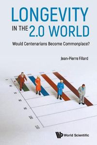 Cover image for Longevity In The 2.0 World: Would Centenarians Become Commonplace?