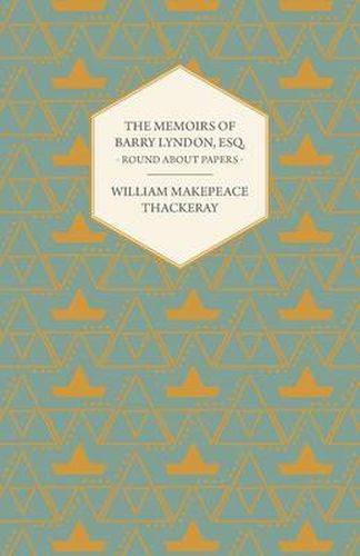 Cover image for The Memoirs of Barry Lyndon, Esq.- Round About Papers