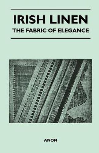 Cover image for Irish Linen - The Fabric of Elegance