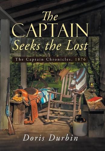 Cover image for The Captain Seeks the Lost: The Captain Chronicles, 1876