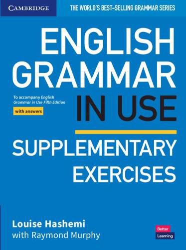 Cover image for English Grammar in Use Supplementary Exercises Book with Answers: To Accompany English Grammar in Use Fifth Edition