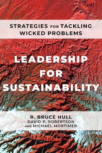 Cover image for Leadership for Sustainability: Strategies for Tackling Wicked Problems
