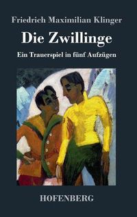 Cover image for Die Zwillinge: Ein Trauerspiel in funf Aufzugen