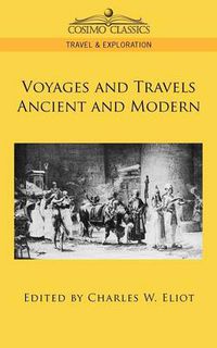 Cover image for Voyages and Travels Ancient and Modern