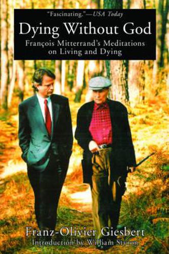 Cover image for Dying Without God: Francois Mitterrand's Meditations on Living and Dying