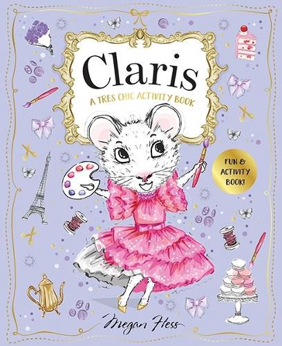 Cover image for Claris: A Tres Chic Activity Book Volume #1: Claris: The Chicest Mouse in Paris