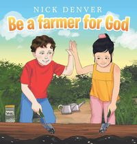 Cover image for Be a Farmer for God