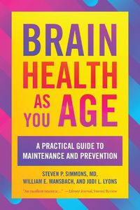 Cover image for Brain Health as You Age: A Practical Guide to Maintenance and Prevention