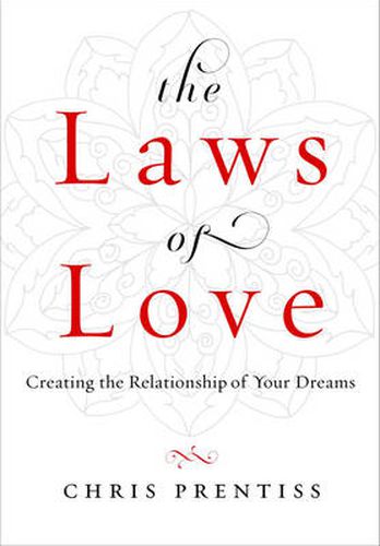 Cover image for Laws of Love: Creating the Relationship of Your Dreams