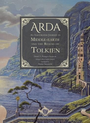 Arda - An Illustrated Journey in Middle-earth and the Realms of Tolkien (bilingual edition English-Spanish)