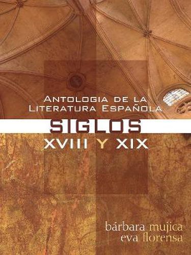 Antologia de la Literatura Espanola: Siglos XVIII Y XIX