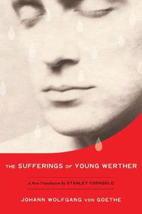 Cover image for The Sufferings of Young Werther: A New Translation by Stanley Corngold