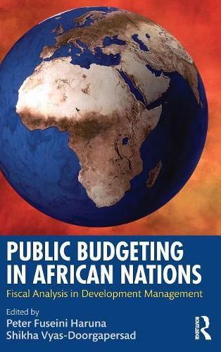 Cover image for Public Budgeting in African Nations: Fiscal Analysis in Development Management