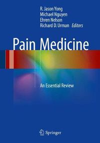 Cover image for Pain Medicine: An Essential Review