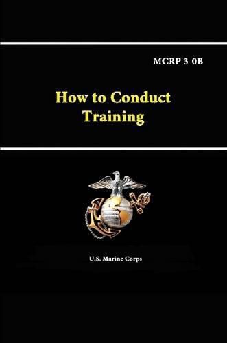 How to Conduct Training - Mcrp 3-0b