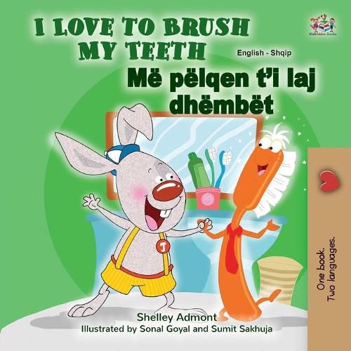 Cover image for I Love to Brush My Teeth (English Albanian Bilingual Children's Book)