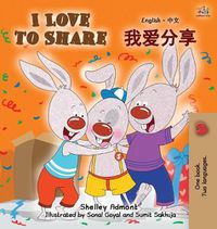 Cover image for I Love to Share: English Chinese Mandarin Bilingual Book