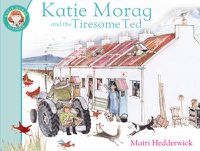 Cover image for Katie Morag and the Tiresome Ted