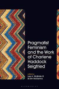 Cover image for Pragmatist Feminism and the Work of Charlene Haddock Seigfried