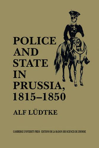 Cover image for Police and State in Prussia, 1815-1850