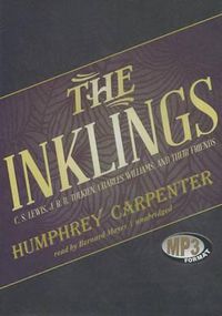 Cover image for The Inklings: C. S. Lewis, J. R. R. Tolkien, Charles Williams, and Their Friends