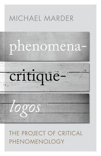 Cover image for Phenomena-Critique-Logos: The Project of Critical Phenomenology