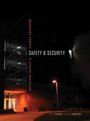 Managing Campus Safety and Security in Higher Education