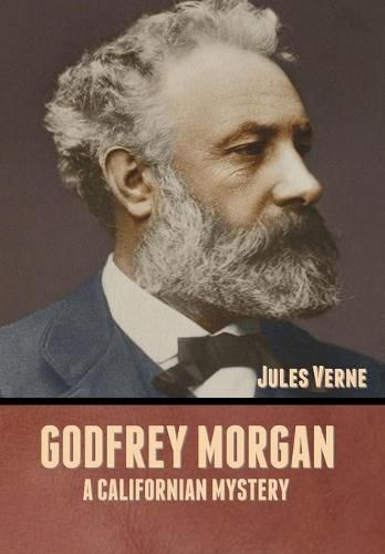 Cover image for Godfrey Morgan: A Californian Mystery