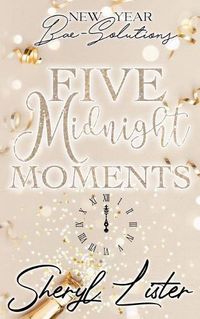 Cover image for Five Midnight Moments: New Year Bae-Solutions