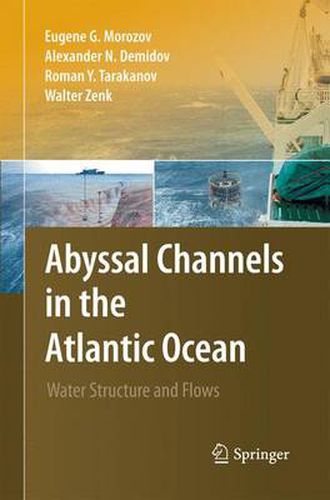 Abyssal Channels in the Atlantic Ocean: Water Structure and Flows