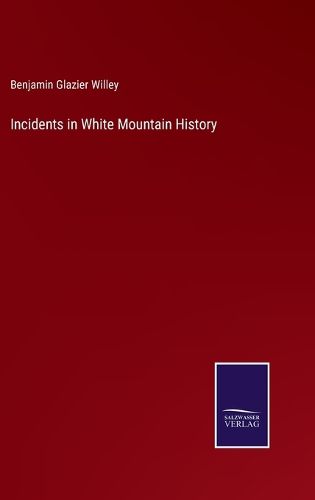 Cover image for Incidents in White Mountain History