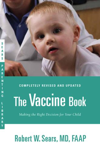 Cover image for The Vaccine Book: Making the Right Decision for Your Child