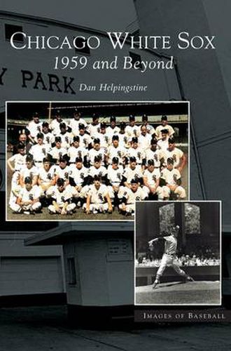Cover image for Chicago White Sox: 1959 and Beyond