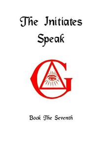 Cover image for The Initiates Speak VII